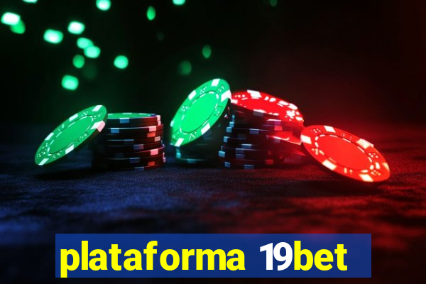 plataforma 19bet